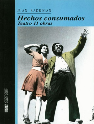 Hechos consumados by Juan Radrigán