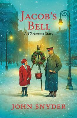 Jacob's Bell: A Christmas Story by John Snyder