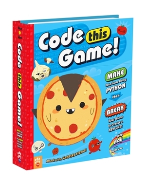 Code This Game!: Make Your Game Using Python, Then Break Your Game to Create a New One! by Odd Dot, Meg Ray
