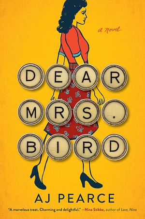 Dear Mrs. Bird by A.J. Pearce, A.J. Pearce