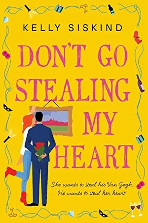 Don't Go Stealing My Heart by Kelly Siskind