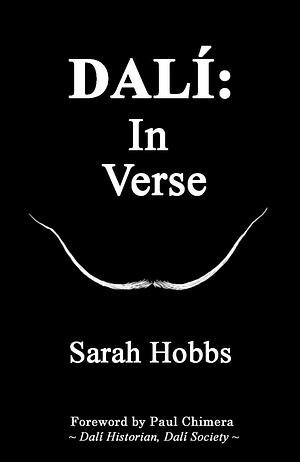 Dalí: In Verse by Paul Chimera, Sarah Hobbs