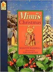 Mimi's Christmas by Martin Waddell, Leo Hartas