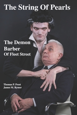 The String Of Pearls: The (Demon) Barber Of Fleet Street by James Malcom Rymer, Thomas Peckett Prest