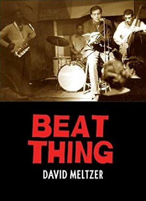 Beat Thing by David Meltzer
