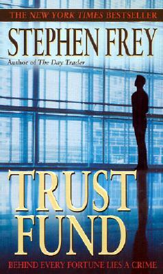 Trust Fund by Stephen Frey