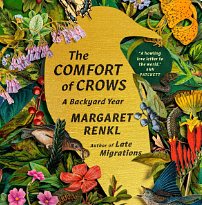 The Comfort of Crows: A Backyard Year by Margaret Renkl