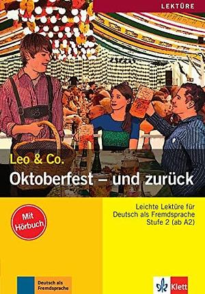 Oktoberfest - und zurück: Leo &amp; Co by Elke Burger, Theo Scherling