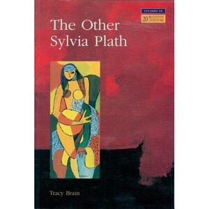 The Other Sylvia Plath by Tracy Brain