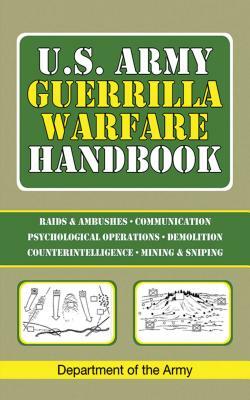 U.S. Army Guerrilla Warfare Handbook by Department of the Army