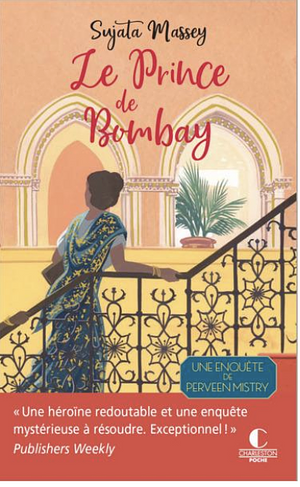 Le prince de Bombay: Une enquête de Perveen Mistry by Sujata Massey