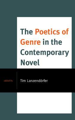 The Poetics of Genre in the Contemporary Novel by 