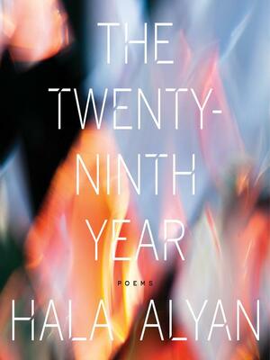 The Twenty-Ninth Year by Hala Alyan