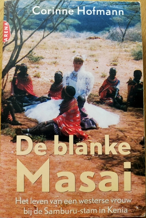 De blanke Masai by Corinne Hofmann