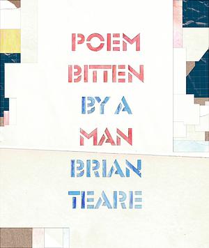 Poem Bitten by a Man by Brian Teare