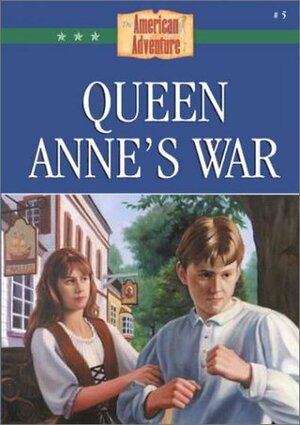 Queen Anne's War by JoAnn A. Grote