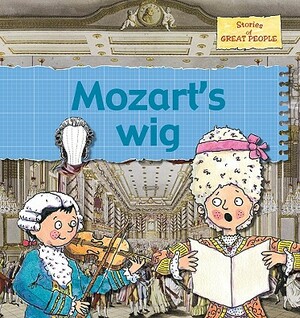 Mozart's Wig by Karen Foster, Gerry Bailey