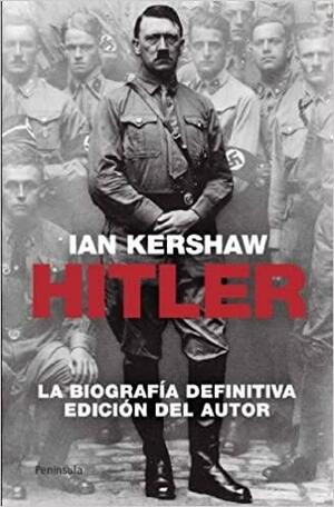 Hitler La Biografia Definitiva by Ian Kershaw