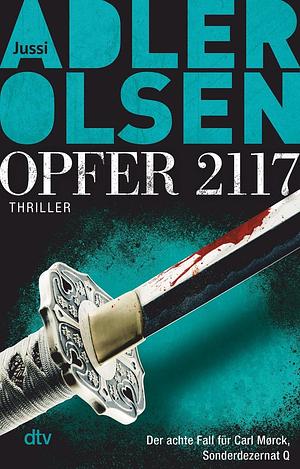 Opfer 2117 by Jussi Adler-Olsen