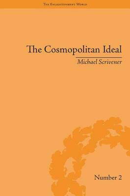 The Cosmopolitan Ideal in the Age of Revolution and Reaction, 1776-1832 by Michael Scrivener