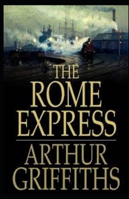 The Rome Express Illustrated by Arthur Griffiths