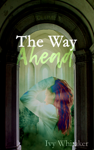 The Way Ahead by Ivy Whitaker