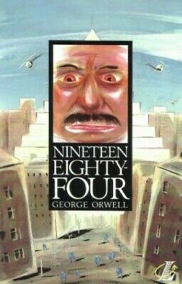 Nineteen Eighty-Four by George Orwell