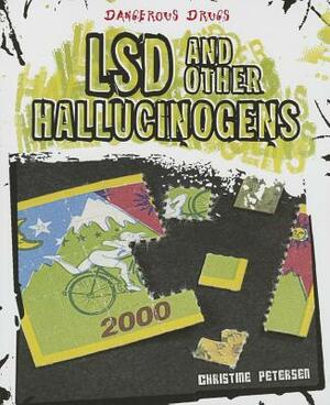 LSD and Other Hallucinogens by Christine Petersen