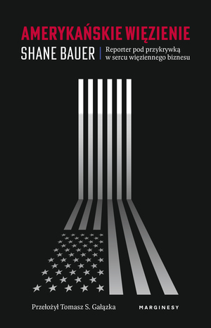Amerykańskie więzienie by Shane Bauer