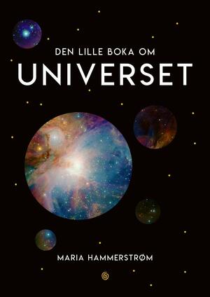 Den lille boka om universet by Maria Hammerstrøm