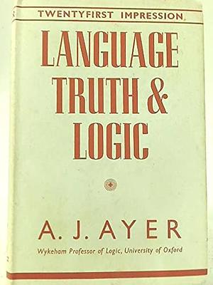 Language, truth and logic. by A.J. Ayer