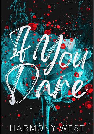 If you dare  by Harmony West