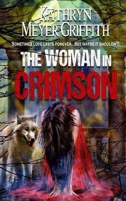 The Woman in Crimson: 2015 Edition by Kathryn Meyer Griffith