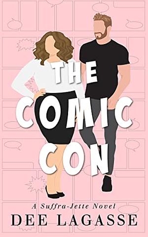 The Comic Con: A Fake Relationship Romance by Dee Lagasse