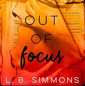 Out of Focus by L.B. Simmons