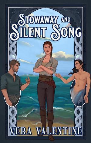 Stowaway and Silent Song by Vera Valentine