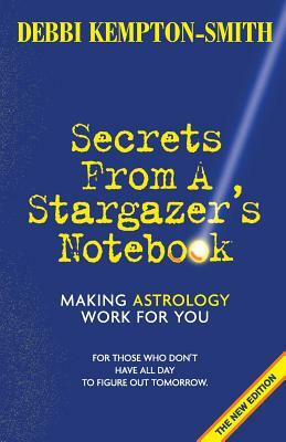 Secrets From A Stargazer's Notebook by Debbi Kempton-Smith
