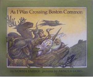 As I Was Crossing Boston Common: 2 by Norma Farber, Arnold Lobel