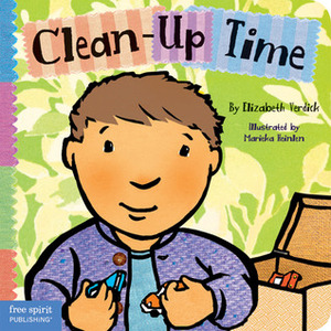 Clean-Up Time by Elizabeth Verdick, Marieka Heinlen