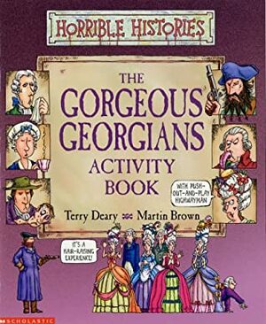 Gorgeous Georgians Activity Book by Terry Deary