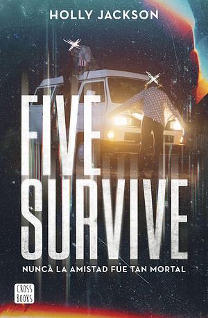 Five Survive by Holly Jackson