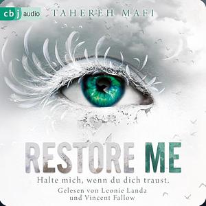 Restore Me by Tahereh Mafi