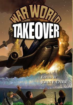 Takeover by Don Hawthorne, Jerry Pournelle, John F. Carr