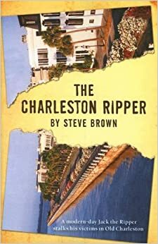 The Charleston Ripper by Steve Brown