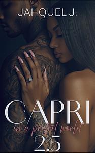 Capri 2.5 by Jahquel J.