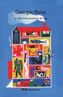 La Vida Instrucciones de USO by Georges Perec