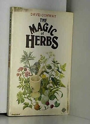 Magic of Herbs by David Conway