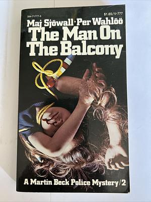 The Man on the Balcony: The Story of a Crime by Maj Sjöwall, Per Wahlöö