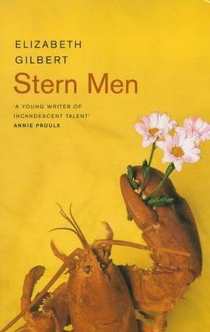 STERN MEN. by Elizabeth Gilbert, Elizabeth Gilbert