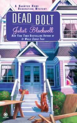 Dead Bolt by Juliet Blackwell